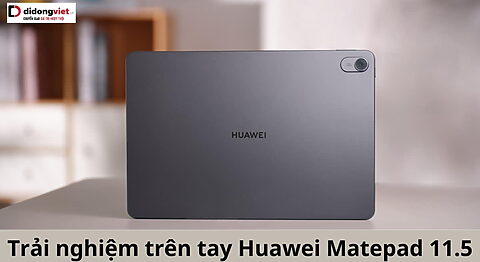 trên tay Huawei Matepad 11.5