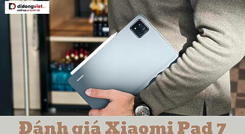 đánh giá Xiaomi Pad 7