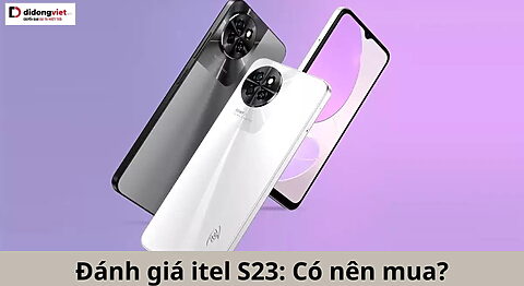 đánh giá itel S23