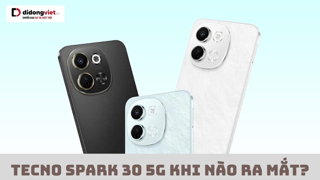 TECNO SPARK 30 5G khi nào ra mắt