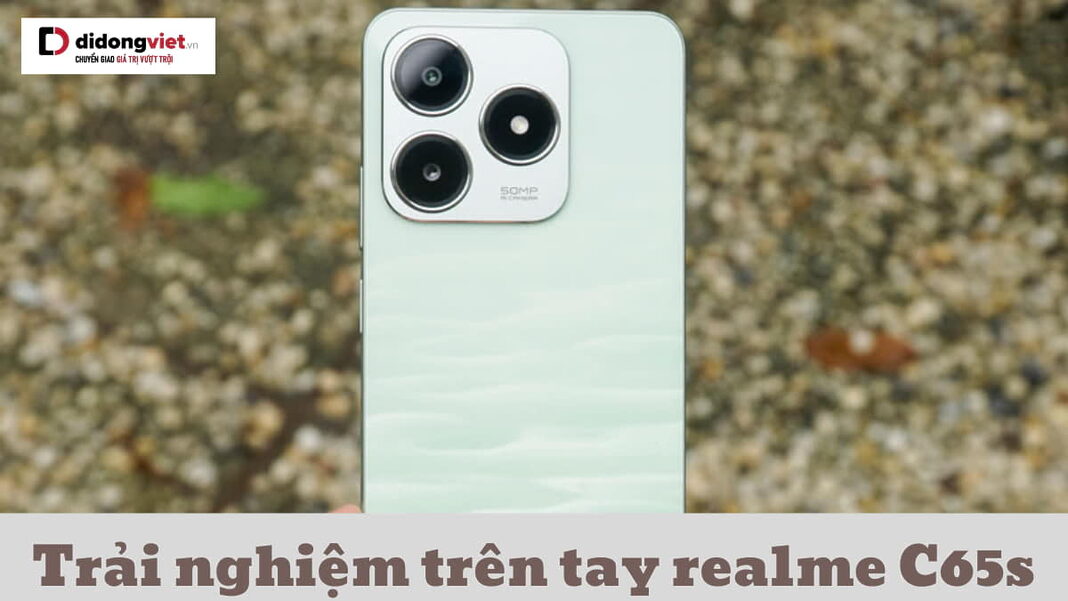 trên tay realme C65s