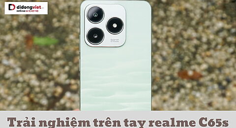 trên tay realme C65s