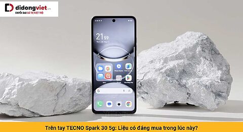 Mở hộp và trải nghiệm trên tay TECNO Spark 30 5g: Liệu có đáng mua trong lúc này?