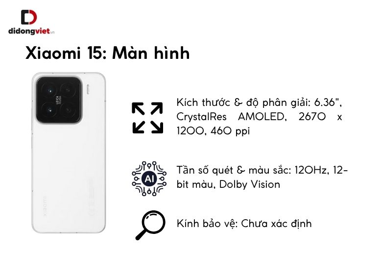So sánh Xiaomi 15 Ultra và Xiaomi 15: 6 Điểm Khác Biệt Vượt Trội Đánh Thức Khát Vọng Công Nghệ 19 Màn hình nhỏ với kích thước 6.36 inch và độ phân giải 2670 x 1200 trên Xiaomi 15