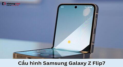 Cấu hình Samsung Galaxy Z Flip7 thông tin chính thức Cấu hình Samsung Galaxy Z Flip7