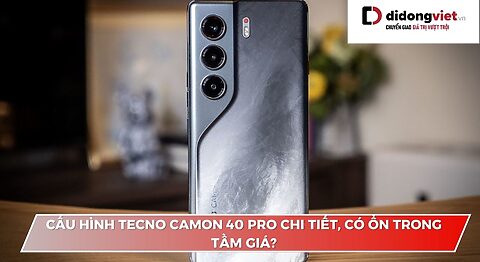 cấu hình TECNO Camon 40 Pro