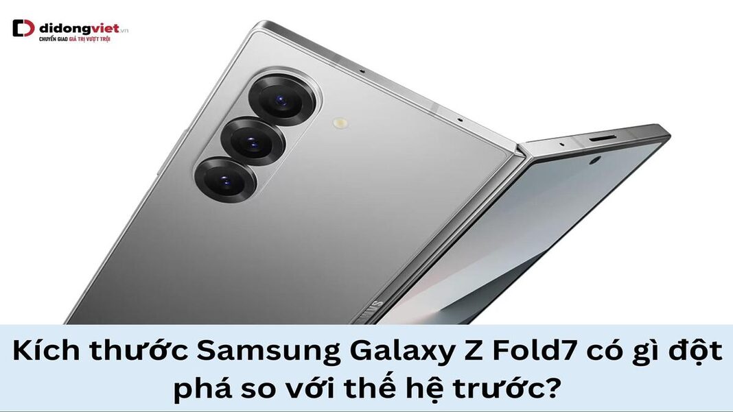 Kích thước Samsung Galaxy Z Fold 7