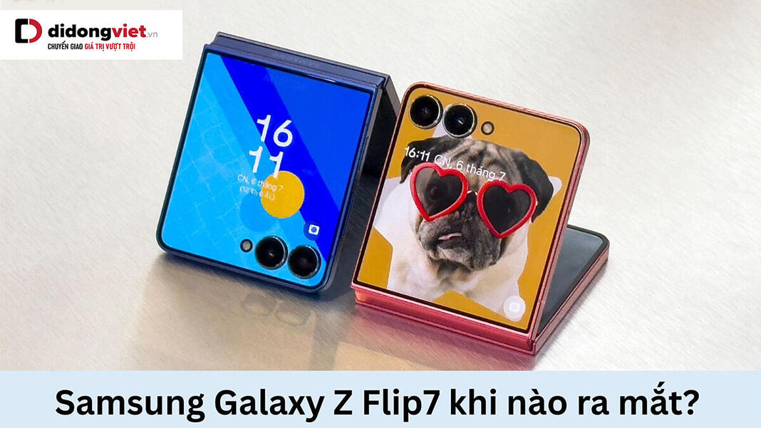 Samsung Galaxy Z Flip7 khi nào ra mắt