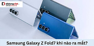 Samsung Galaxy Z Fold7 khi nào ra mắt? Có gì mới hơn?