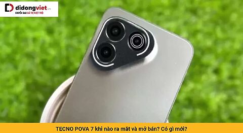 TECNO POVA 7 khi nào ra mắt và mở bán? Có gì mới?