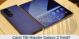 Cách Tắt Nguồn Galaxy Z Fold7 Dễ Hiểu Cho Người Mới Dùng