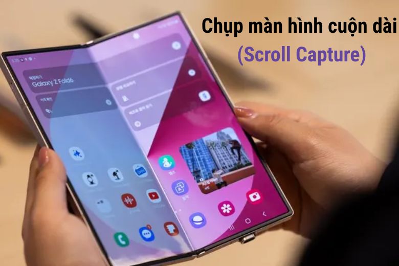 Cách chụp màn hình Galaxy Z Fold7 dễ dàng và hiệu quả nhất 9 Chụp màn hình cuộn dài (Scroll Capture) trên Galaxy Z Fold7