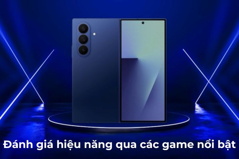 Đánh giá hiệu năng Samsung Galaxy Z Fold7: Liệu có phải đánh đổi hiệu suất, tản nhiệt để có sự mỏng nhẹ? 4 Đánh giá hiệu năng qua các game nổi bật