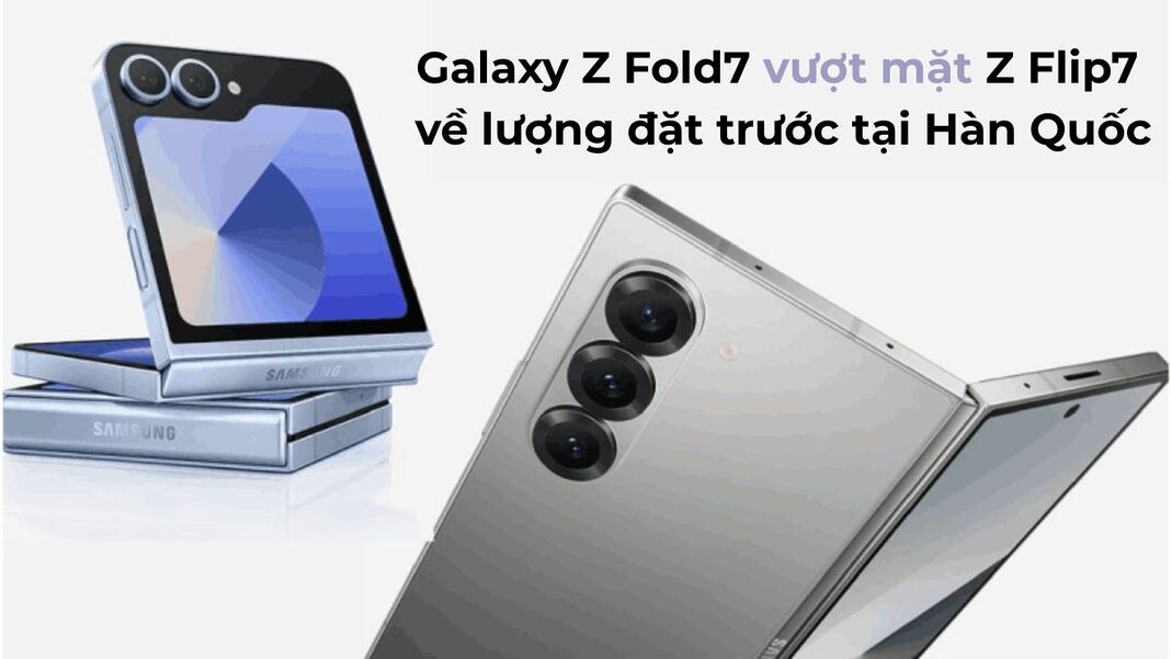 Điều chưa từng có vừa xảy ra với Samsung: Galaxy Z Fold7 vượt mặt Z Flip7 về lượng đặt trước tại Hàn Quốc