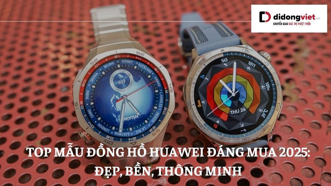 đồng hồ Huawei đáng mua