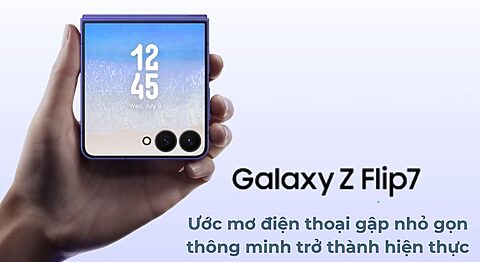 Galaxy Z Flip7: Ước mơ điện thoại gập nhỏ gọn và đầy thông minh trở thành hiện thực