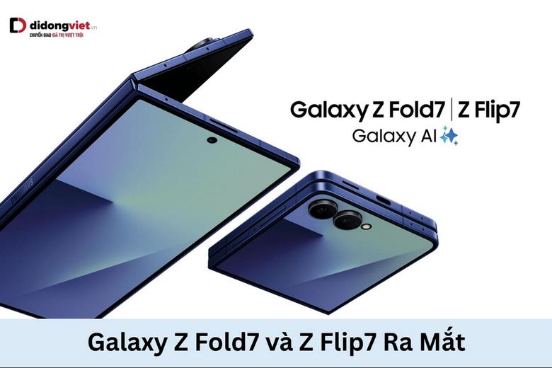 Galaxy Z Fold7 và Z Flip7 ra mắt: Siêu mỏng, hiệu năng đỉnh cao, giá từ 28.99 triệu đồng tại Di Động Việt 8 Galaxy Z Fold7 và Z Flip7 ra mắt