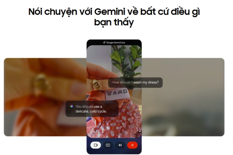 Những tính năng AI có trên Galaxy Z Fold7 và Z Flip7: Tất cả những gì bạn cần biết 8 Gemini Live: Trò chuyện và tương tác trực quan