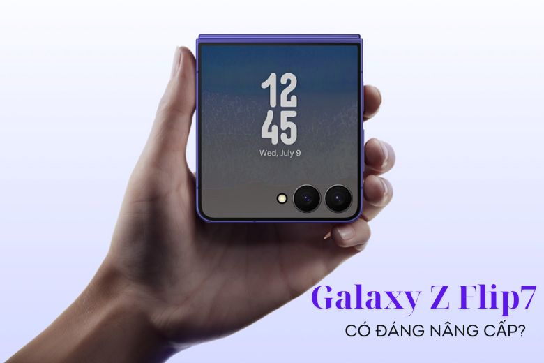 Galaxy Z Flip7 có đáng nâng cấp?