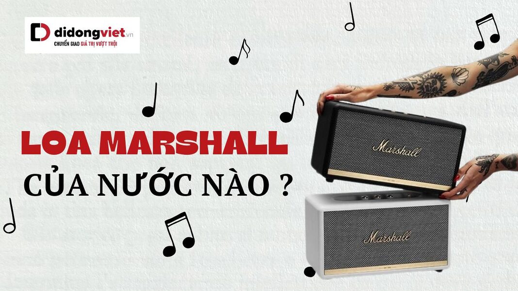 Loa Marshall của nước nào?