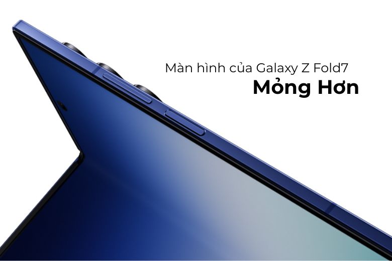 Màn Hình Mỏng Hơn Tại Galaxy Z Fold7
