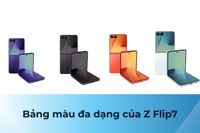 Các nâng cấp mới trên Galaxy Z Flip7: Bước tiến vượt bậc trong thiết kế điện thoại gập 20 Màu sắc đa dạng của Galaxy Z Flip7
