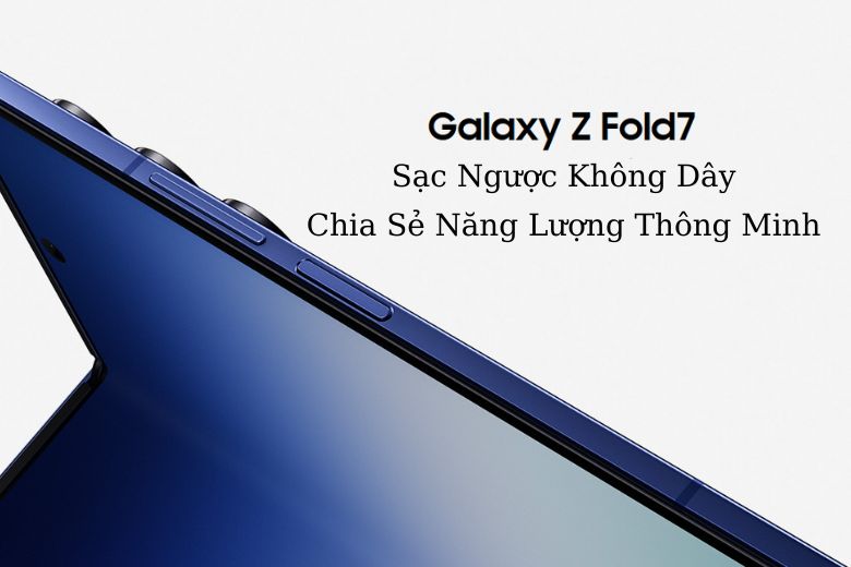 Galaxy Z Fold7 Dung Lượng Pin Bao Nhiêu: Khám Phá Chi Tiết Công Nghệ Pin Trên Flagship Gập Mới Nhất 12 Sạc Ngược Không Dây Trên Galaxy Z Fold7