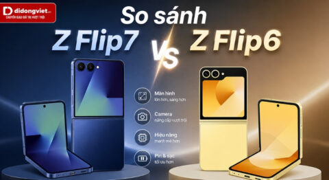 So sánh Z Flip7 và Z Flip6