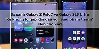 So sánh Galaxy Z Fold7 và Galaxy S25 Ultra: 'Kẻ khổng lồ gập' đối đầu với 'Siêu phẩm thanh' – Nên chọn ai?