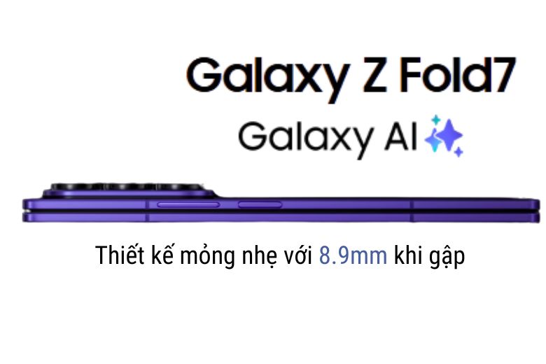 Thiết Kế Mỏng Nhẹ Của Galaxy Z Fold7
