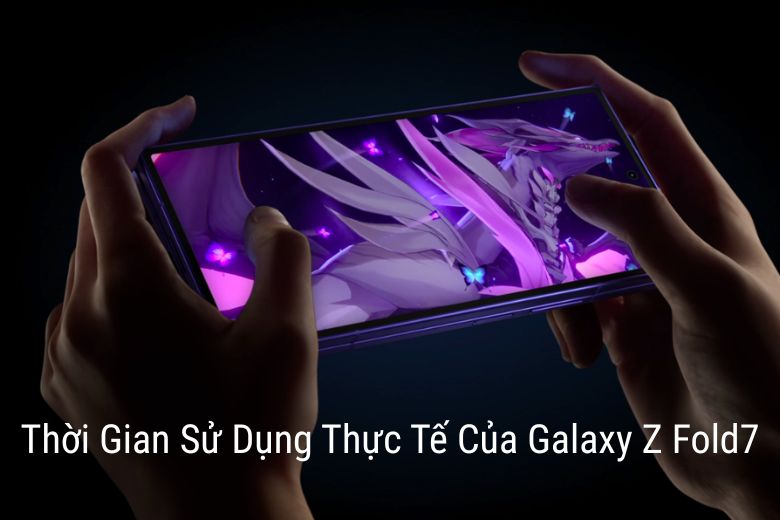 Thời Lượng Sử Dụng Pin Của Galaxy Z Fold7 Gây Bất Ngờ Cho Người Dùng 5 Thời Gian Sử Dụng Thực Tế Của Galaxy Z Fold7