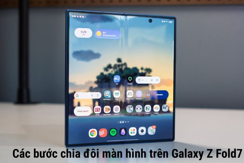 Các bước chia đôi màn hình trên Galaxy Z Fold7
