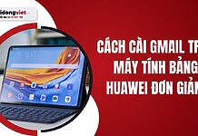 cách cài gmail trên máy tính bảng Huawei