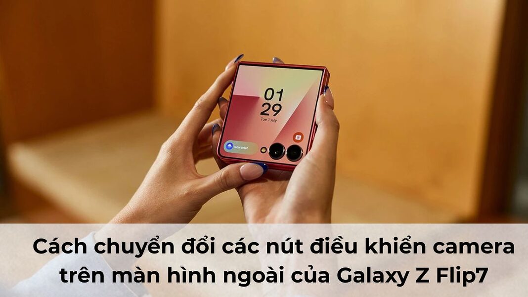 Cách chuyển đổi các nút điều khiển camera trên màn hình ngoài của Galaxy Z Flip7