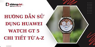 cách sử dụng Huawei Watch GT 5
