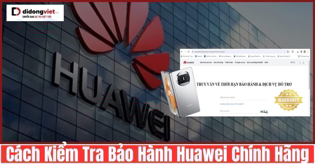 check bảo hành Huawei