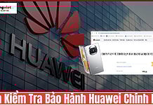 check bảo hành Huawei