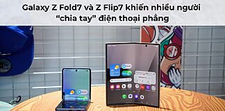 Galaxy Z Fold7 và Z Flip7 khiến nhiều người “chia tay” điện thoại phẳng
