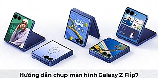 Hướng dẫn chụp màn hình Galaxy Z Flip7: Phương pháp tiện lợi cho người mới sử dụng