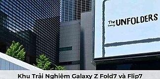 Khu Trải Nghiệm Galaxy Z Fold7 và Flip7 Trở Thành Điểm Đến Hấp Dẫn Nhất