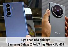 Lựa chọn phù hợp: Samsung Galaxy Z Fold7 hay Vivo X Fold5