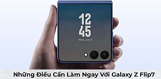 Những Điều Cần Làm Ngay Với Samsung Galaxy Z Flip7: Hướng Dẫn Dành Cho Người Mới
