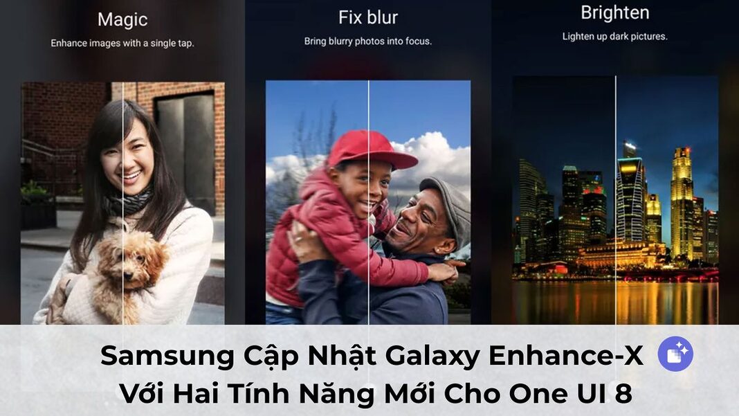 Samsung Cập Nhật Galaxy Enhance-X Với Hai Tính Năng Mới Cho One UI 8