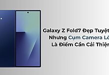 Samsung Galaxy Z Fold7: Đẹp Tuyệt Vời, Nhưng Cụm Camera Lồi Là Điểm Cần Cải Thiện