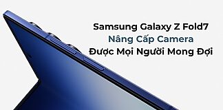 Samsung Galaxy Z Fold7: Nâng Cấp Camera Được Mọi Người Mong Đợi