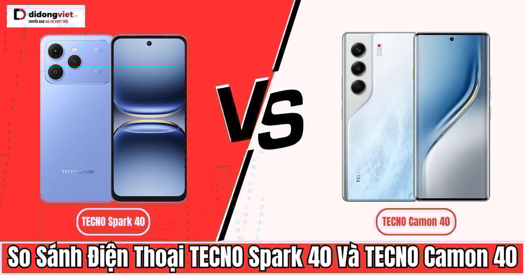 so sánh TECNO Spark 40 và TECNO Camon 40