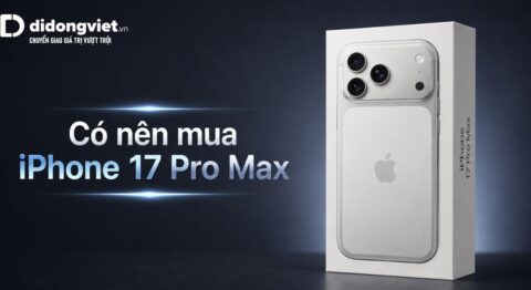 Có nên mua iPhone 17 Pro Max: Bài toán chi phí sở hữu hiện tại