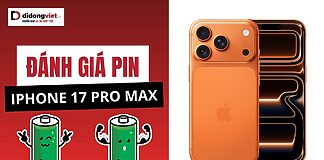 Đánh giá pin iPhone 17 Pro Max