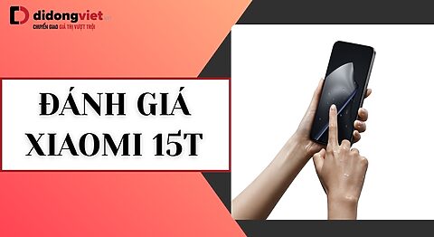 Đánh giá Xiaomi 15T