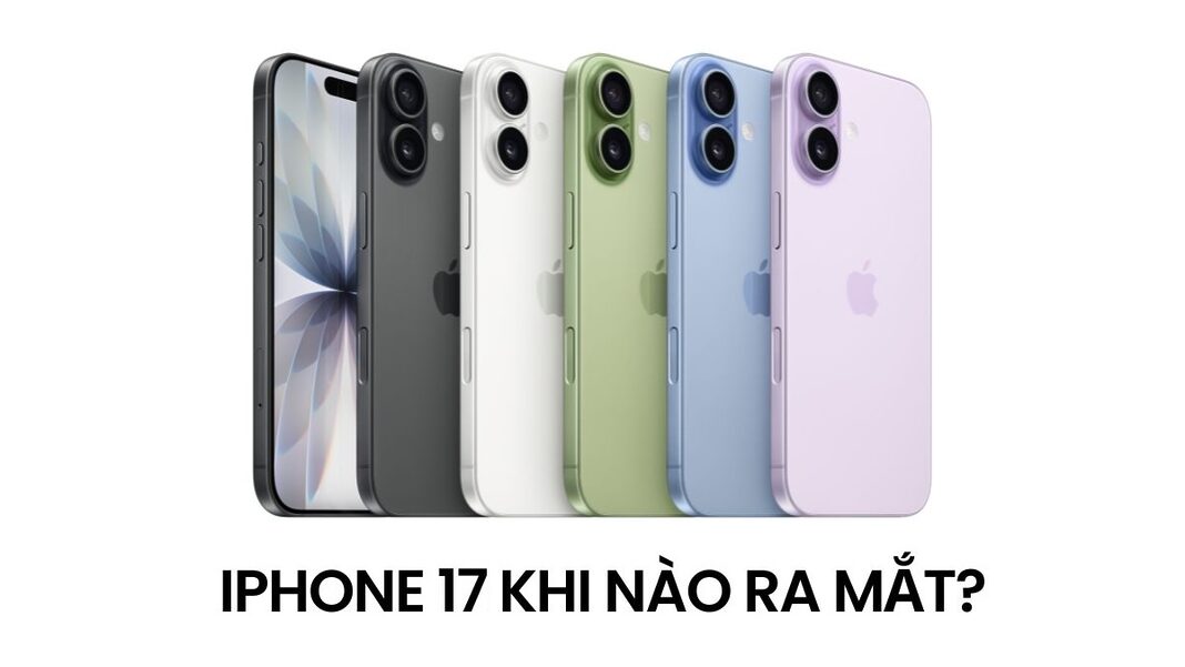 iPhone 17 khi nào ra mắt